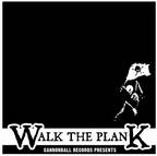 For What Is Worth : Walk The Plank